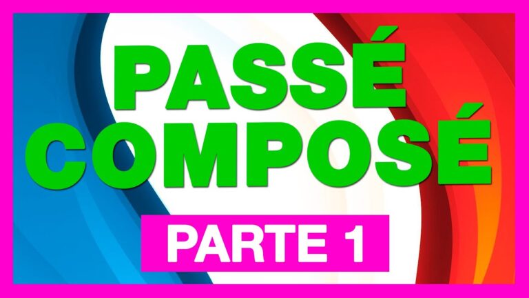 Domina el francés: Aprende cómo hacer el Passé Composé en 5 pasos