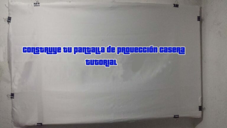 Descubre el incre&iacute;ble paso a paso para hacer una pantalla de proyecci&oacute;n en casa