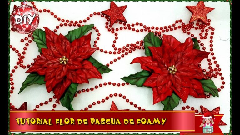 Descubre cómo crear hermosas flores de pascua con goma eva
